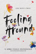 Foolin' Around: An April Fool's Collection