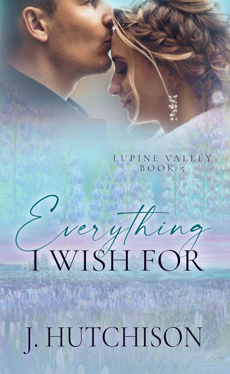 Everything I Wish For (Lupine Valley Series Book 5)
