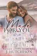 Made For You (Balsam Cliffs Series Book 1)