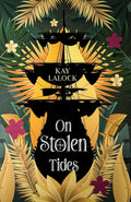 On Stolen Tides (Kay Lalock)